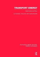 Transport Energy: Determinants And Policy di Joy Dunkerley, Irving Hoch, Caroline Bouhdili edito da Taylor & Francis Ltd