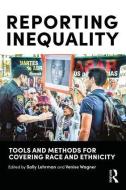 Reporting Inequality di Venise Wagner edito da Routledge