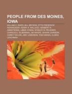People from Des Moines, Iowa di Source Wikipedia edito da Books LLC, Reference Series