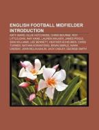 English Football Midfielder Introduction di Books Llc edito da Books LLC, Wiki Series