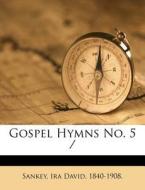 Gospel Hymns No. 5 / edito da Nabu Press
