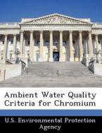 Ambient Water Quality Criteria For Chromium edito da Bibliogov