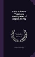 From Milton To Tennyson; Masterpieces Of English Poetry di Louis Du Pont Syle edito da Palala Press