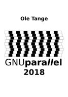 GNU Parallel 2018 di Ole Tange edito da Lulu.com