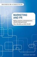 Marketing And Pr di Nick Wilde, Philip R. Holden edito da Bloomsbury Publishing Plc