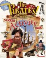 The Pirates! Sticker Activity Book edito da Bloomsbury Publishing Plc
