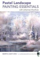 Pastel Landscape Painting Essentials di Johannes Vloothuis edito da F&w Publications Inc