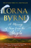 A Message of Hope from the Angels di Lorna Byrne edito da Hodder And Stoughton Ltd.