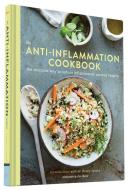 The Anti-Inflammation Cookbook di Amanda Haas edito da Chronicle Books