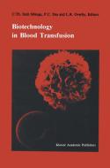 Biotechnology in blood transfusion edito da Springer US