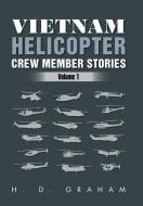 Vietnam Helicopter Crew Member Stories di H D Graham edito da Xlibris Us