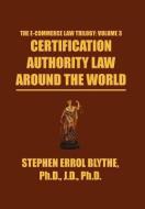 Certification Authority Law di Stephen Errol Blythe edito da Xlibris Corporation