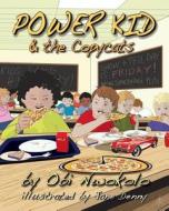 Power Kid and the Copycats di Obi Nwokolo edito da Createspace