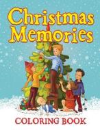 Christmas Memories Coloring Book: Christmas Memories Coloring Book for Kids di Rachel MacAdams edito da Createspace