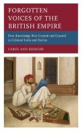 Forgotten Voices Of The British Empire di Carol Ann Boshier edito da Rowman & Littlefield
