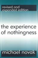 The Experience of Nothingness di Michael Novak edito da Taylor & Francis Inc