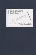 Arno Schmidt`s Zettel`s Traum - An Analysis di Volker Max Langbehn edito da Boydell and Brewer