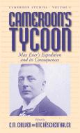 Cameroon's Tycoon edito da Berghahn Books, Incorporated