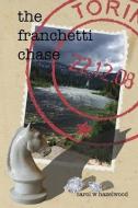 The Franchetti Chase di Carol W Hazelwood edito da Aventine Press