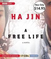 A Free Life di Ha Jin edito da BBC Audiobooks