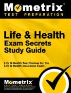 Life & Health Exam Secrets Study Guide: Life & Health Test Review for the Life & Health Insurance Exam edito da MOMETRIX MEDIA LLC