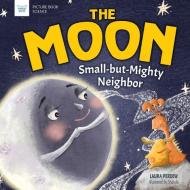 Moon: Small-But-Mighty Neighbor di Laura Perdew edito da NOMAD PR