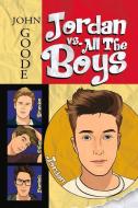 Goode, J: Jordan vs. All the Boys di John Goode edito da Dreamspinner Press