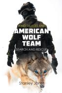 American Wolf Team di Stanley Jones edito da Newman Springs Publishing, Inc.