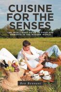 Cuisine for the Senses di Ben Bennani edito da Christian Faith Publishing, Inc