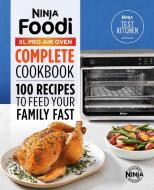 Ninja(r) Foodi(tm) XL Pro Air Oven Complete Cookbook: 100 Recipes to Feed Your Family Fast di Ninja Test Kitchen edito da ROCKRIDGE PR