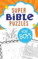 Super Bible Puzzles for Boys di Compiled By Barbour Staff edito da SHILOH KIDZ