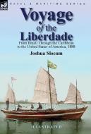Voyage of the Liberdade di Joshua Slocum edito da LEONAUR