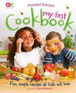 Annabel Karmel's My First Cookbook di Annabel Karmel edito da Welbeck Publishing Group