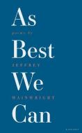 As Best We Can di Jeffrey Wainwright edito da Carcanet Press Ltd