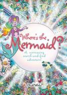 Where's the Mermaid di Chuck Whelon edito da Ebury Publishing
