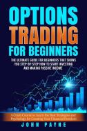 Options Trading for Beginners di John Payne edito da Charlie Creative Lab