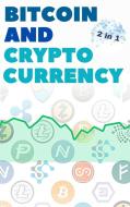 Bitcoin and Cryptocurrency - 2 Books in 1 di Kevin Anderson edito da Bitcoin and Cryptocurrency Education