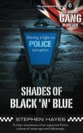 Shades Of Black 'n' Blue di Stephen Hayes edito da Grosvenor House Publishing Ltd