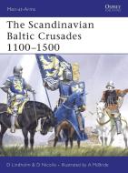 The Scandinavian Baltic Crusades 11th-15th Centuries di David Lindholm edito da Bloomsbury Publishing PLC