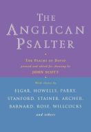 The Anglican Psalter: The Psalms of David Pointed and Edited for Chanting di Pointed and Edited for Chanting by John edito da CANTERBURY PR NORWICH