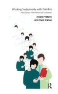 Working Systemically With Families di Rudi Dallos, Arlene Vetere edito da Taylor & Francis Ltd