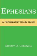 Ephesians di Robert D Cornwall edito da Energion Publications