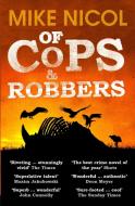 Of Cops and Robbers di Mike Nicol edito da Old Street Publishing
