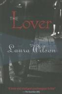 The Lover di Laura Wilson edito da FELONY & MAYHEM LLC