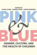 Pink And Blue edito da Rutgers University Press