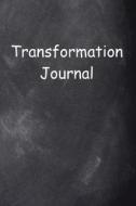 Transformation Journal Chalkboard Design: (Notebook, Diary, Blank Book) di Distinctive Journals edito da Createspace Independent Publishing Platform