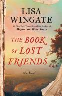 The Book of Lost Friends di Lisa Wingate edito da BALLANTINE BOOKS