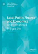 Local Public Finance and Economics di Harry Kitchen, Anwar Shah, Melville McMillan edito da Springer International Publishing