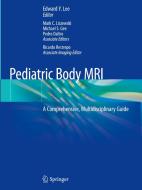 Pediatric Body MRI edito da Springer International Publishing