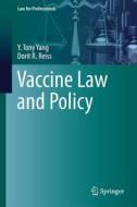 Vaccine Law and Policy di Dorit R. Reiss, Y. Tony Yang edito da Springer International Publishing